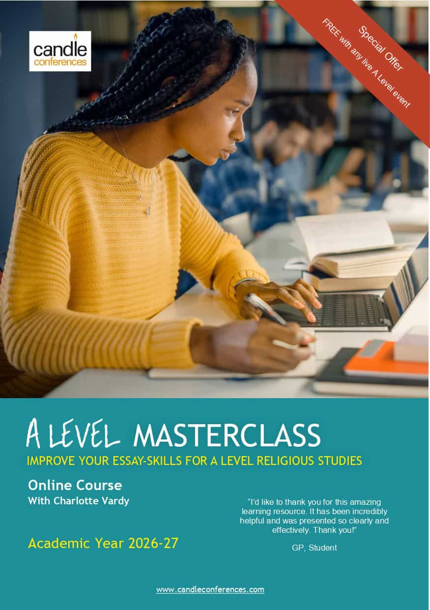 A LEVEL MASTERCLASS - Candle Conferences: for students of Religious Studies